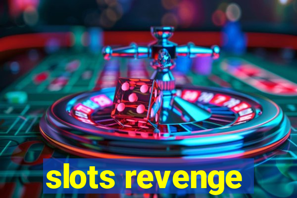 slots revenge